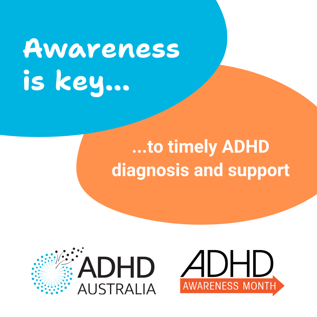 Social media tile for health care workers. Text says' Awareness is key to timely ADHD diagnosis and support'. Includes the ADHD Australia and ADHD Awareness month logos.